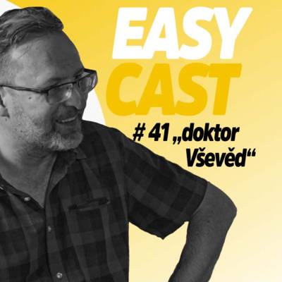 EASY CAST | Jakub Koťák Kotek